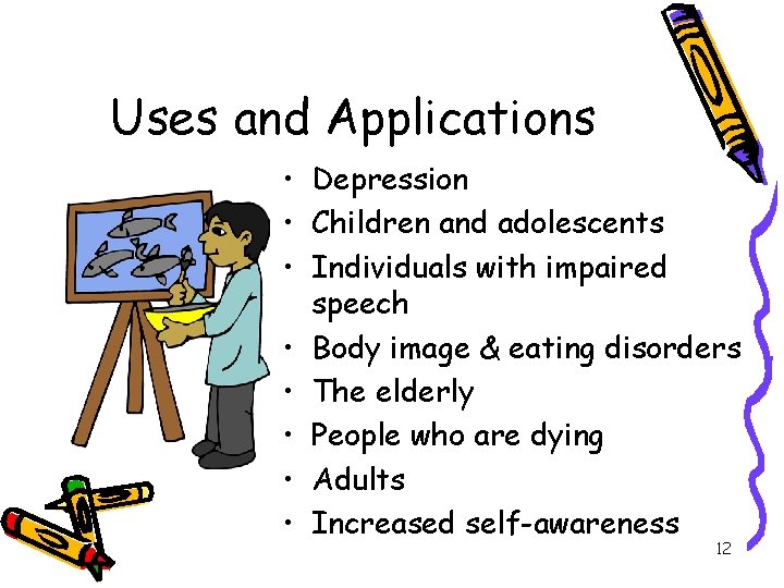 Uses and Applications • Depression • Children and adolescents • Individuals with impaired speech