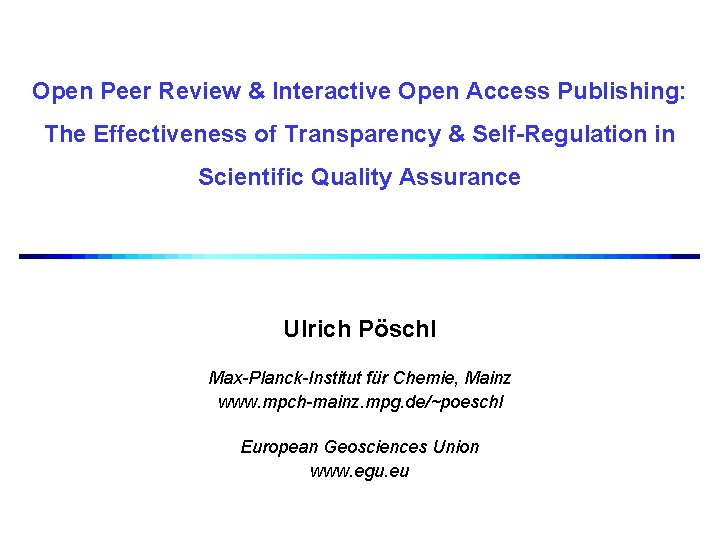 Open Peer Review & Interactive Open Access Publishing: The Effectiveness of Transparency & Self-Regulation