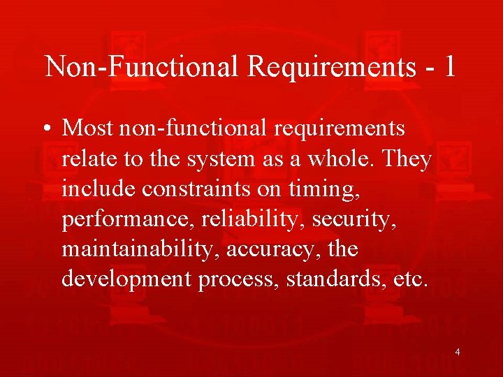 Non-Functional Requirements - 1 • Most non-functional requirements relate to the system as a