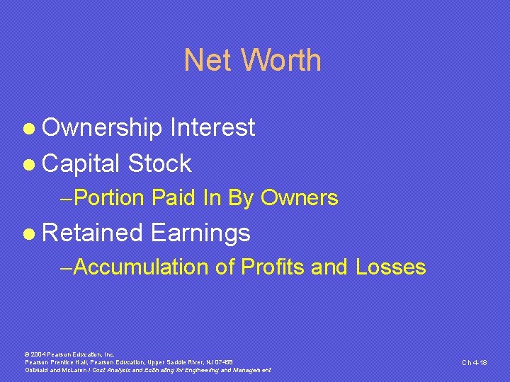 Net Worth l Ownership Interest l Capital Stock -Portion Paid In By Owners l Net Worth l Ownership Interest l Capital Stock -Portion Paid In By Owners l
