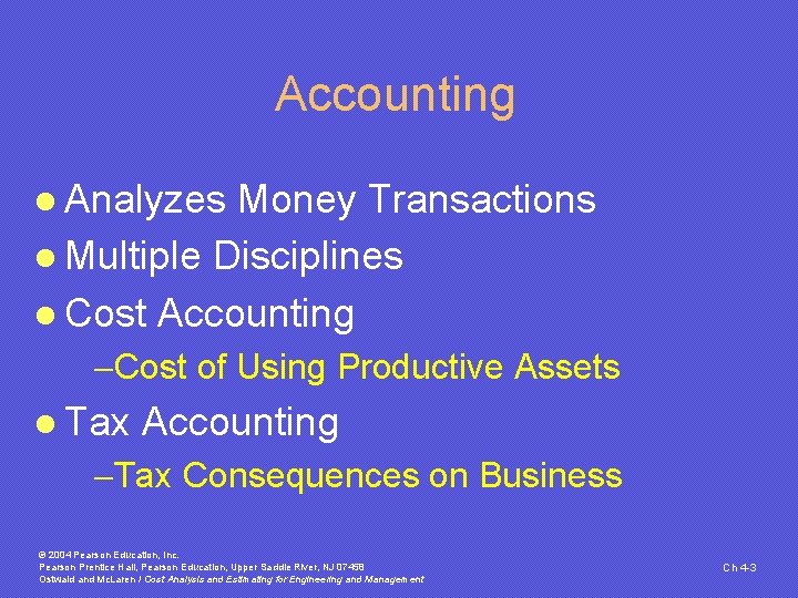 Accounting l Analyzes Money Transactions l Multiple Disciplines l Cost Accounting -Cost of Using Accounting l Analyzes Money Transactions l Multiple Disciplines l Cost Accounting -Cost of Using