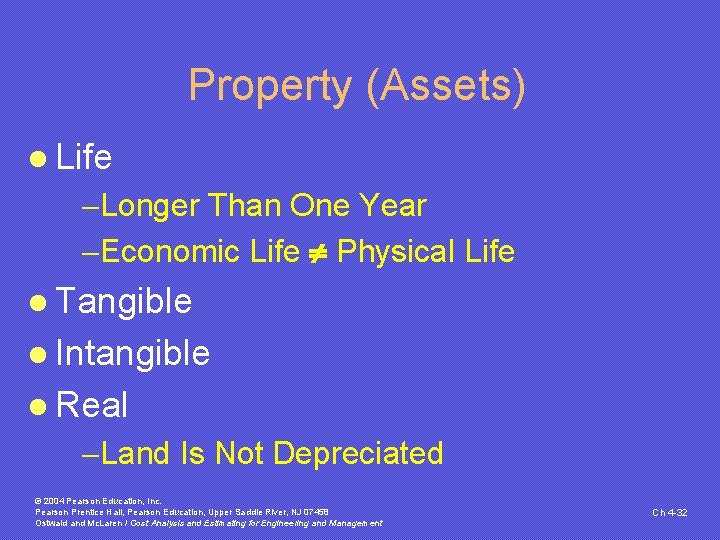 Property (Assets) l Life -Longer Than One Year -Economic Life Physical Life l Tangible Property (Assets) l Life -Longer Than One Year -Economic Life Physical Life l Tangible