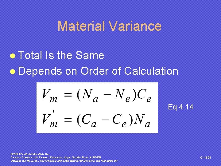 Material Variance l Total Is the Same l Depends on Order of Calculation Eq Material Variance l Total Is the Same l Depends on Order of Calculation Eq
