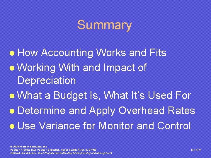 Summary l How Accounting Works and Fits l Working With and Impact of Depreciation Summary l How Accounting Works and Fits l Working With and Impact of Depreciation