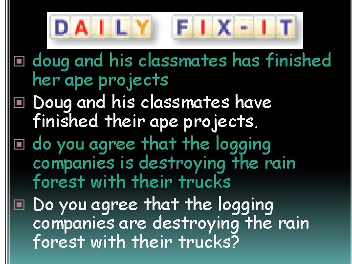  doug and his classmates has finished her ape projects Doug and his classmates