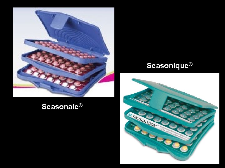 Seasonique® Seasonale® 