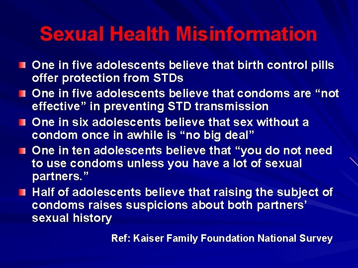 Sexual Health Misinformation One in five adolescents believe that birth control pills offer protection