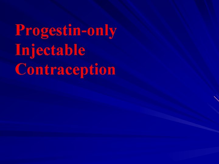 Progestin-only Injectable Contraception 