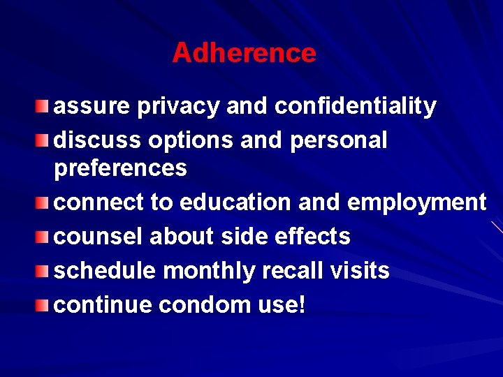 Adherence assure privacy and confidentiality discuss options and personal preferences connect to education and