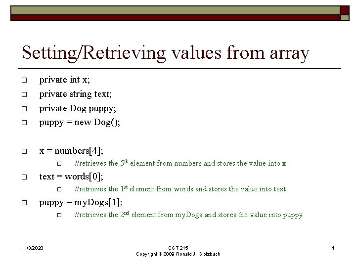 Setting/Retrieving values from array o private int x; private string text; private Dog puppy;