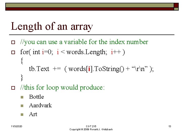 Length of an array o o o //you can use a variable for the