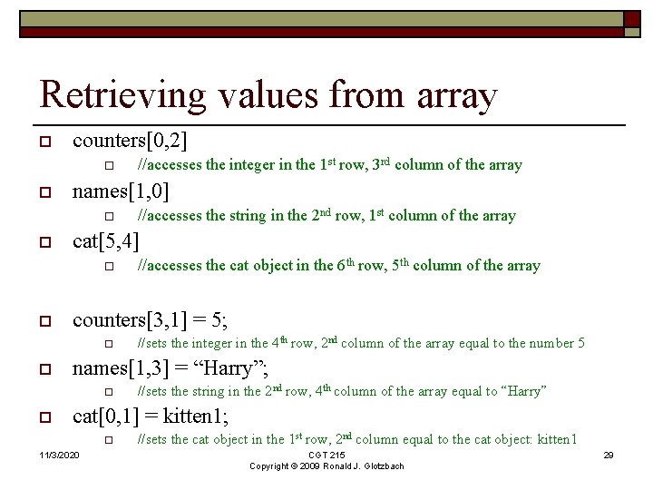 Retrieving values from array o counters[0, 2] o o names[1, 0] o o //sets