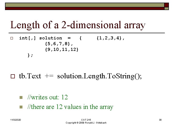 Length of a 2 -dimensional array o o int[, ] solution = { {5,
