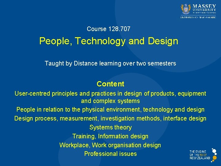 Course 128. 707 People, Technology and Design Taught by Distance learning over two semesters