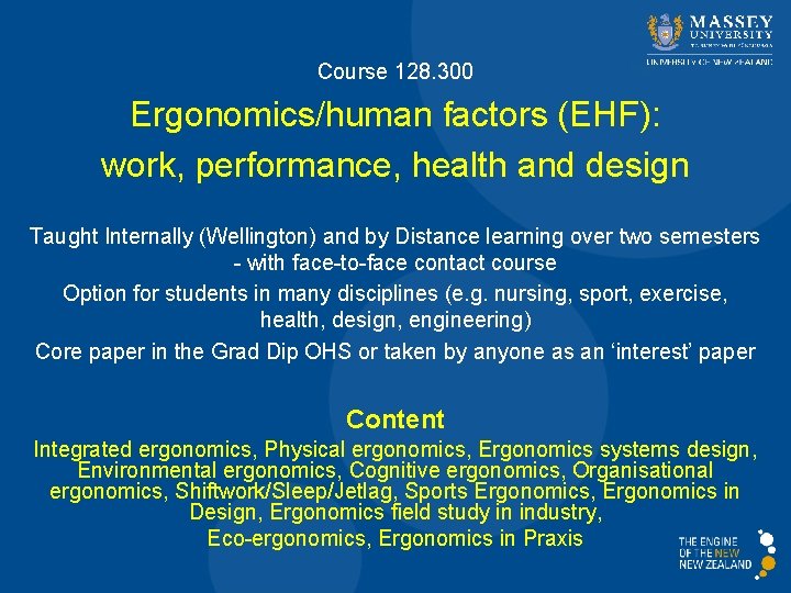 Course 128. 300 Ergonomics/human factors (EHF): work, performance, health and design Taught Internally (Wellington)