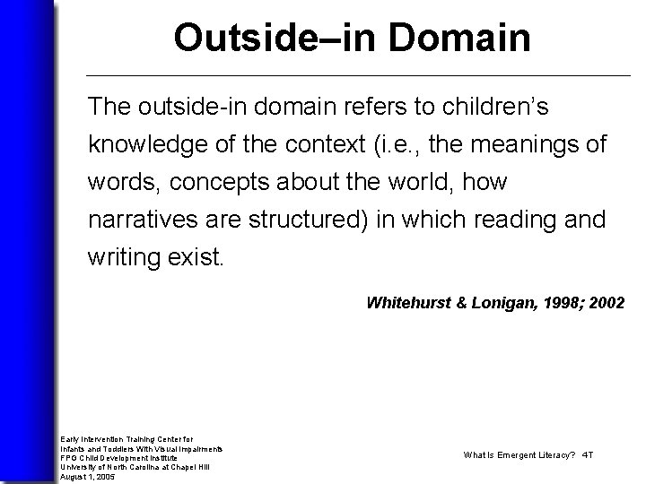 Outside–in Domain The outside-in domain refers to children’s knowledge of the context (i. e.