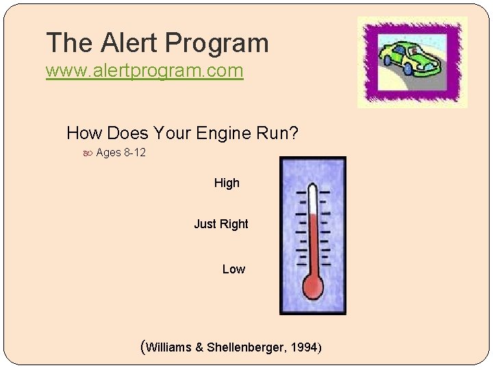The Alert Program www. alertprogram. com How Does Your Engine Run? Ages 8 -12