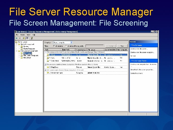 File Server Resource Manager File Screen Management: File Screening 