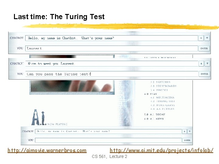 Last time: The Turing Test http: //aimovie. warnerbros. com http: //www. ai. mit. edu/projects/infolab/