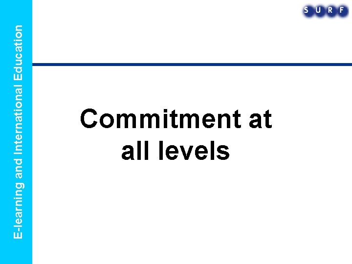 E-learning and International Education Commitment at all levels 