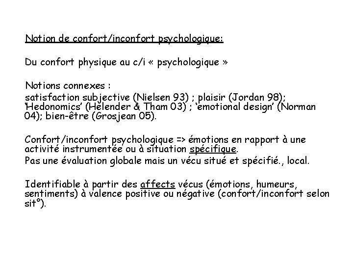 Notion de confort/inconfort psychologique: Du confort physique au c/i « psychologique » Notions connexes