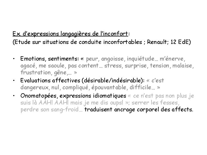 Ex. d’expressions langagières de l’inconfort: (Etude sur situations de conduite inconfortables ; Renault; 12