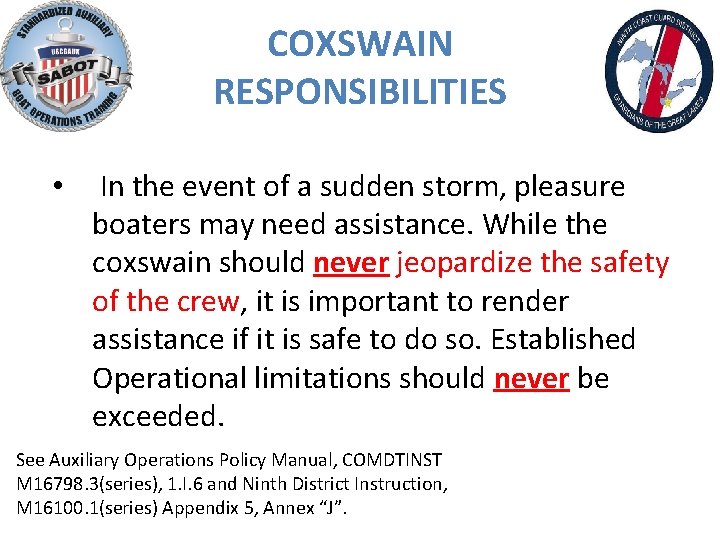 COXSWAIN RESPONSIBILITIES • In the event of a sudden storm, pleasure boaters may need