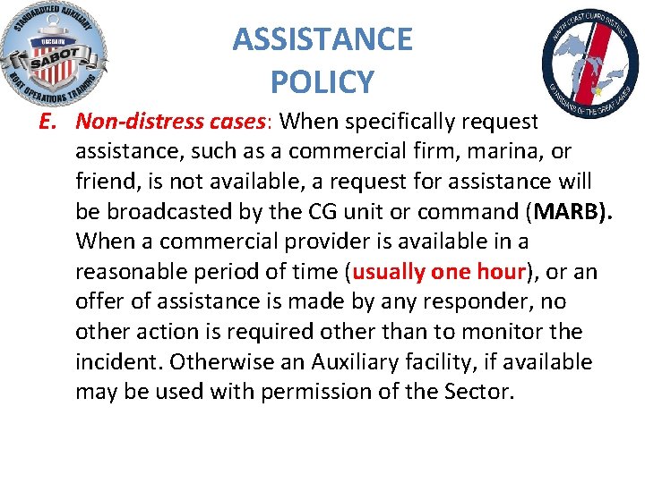 ASSISTANCE POLICY E. Non-distress cases: When specifically requested assistance, such as a commercial firm,