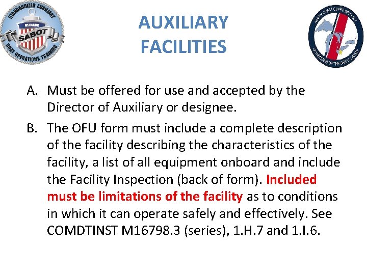 AUXILIARY FACILITIES A. Must be offered for use and accepted by the Director of