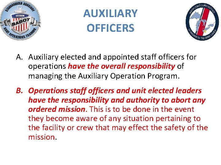 AUXILIARY OFFICERS A. Auxiliary elected and appointed staff officers for operations have the overall