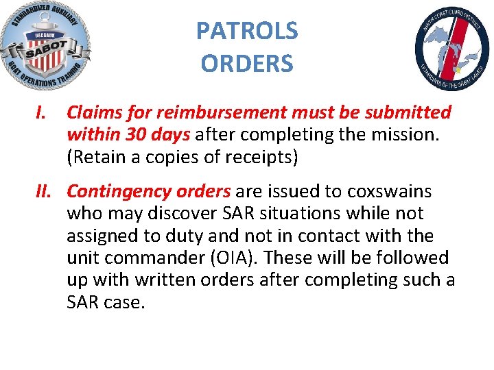 PATROLS ORDERS I. Claims for reimbursement must be submitted within 30 days after completing