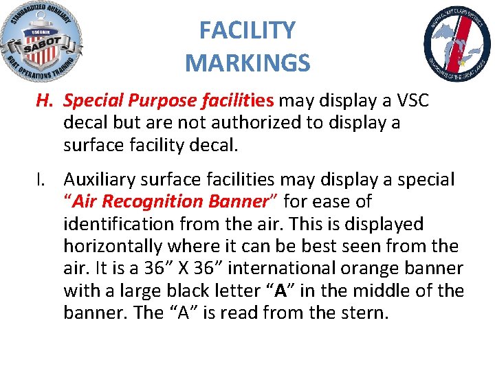 FACILITY MARKINGS H. Special Purpose facilities may display a VSC decal but are not