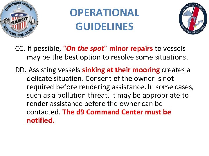 OPERATIONAL GUIDELINES CC. If possible, “On the spot” minor repairs to vessels may be