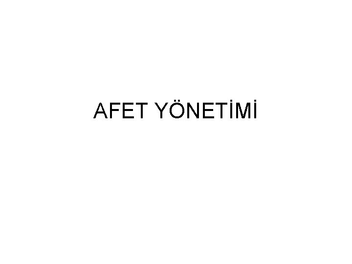 AFET YÖNETİMİ 