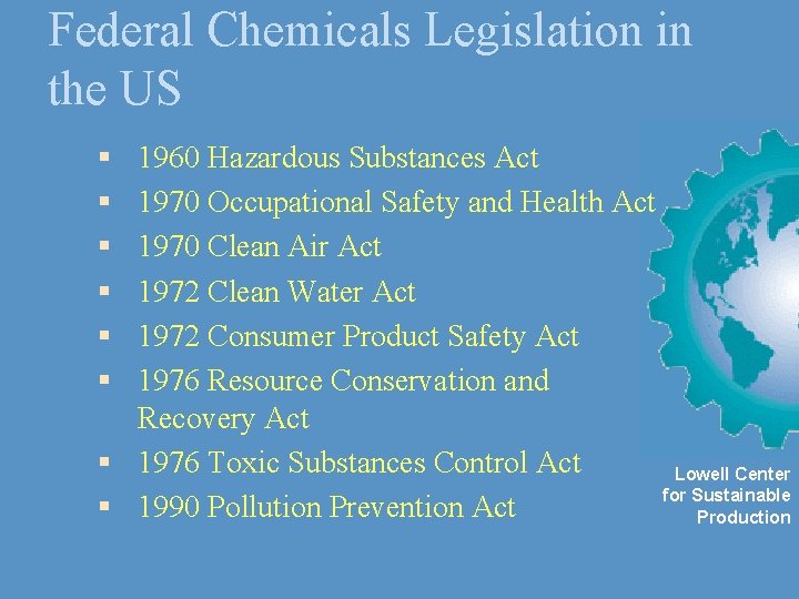 Federal Chemicals Legislation in the US § § § 1960 Hazardous Substances Act 1970