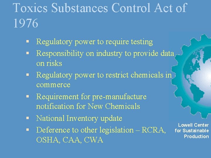 Toxics Substances Control Act of 1976 § Regulatory power to require testing § Responsibility