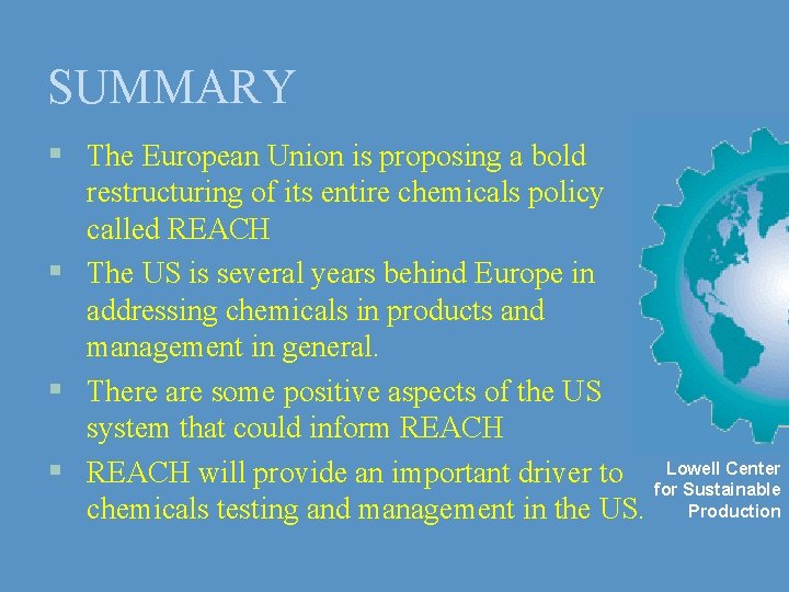 SUMMARY § The European Union is proposing a bold restructuring of its entire chemicals