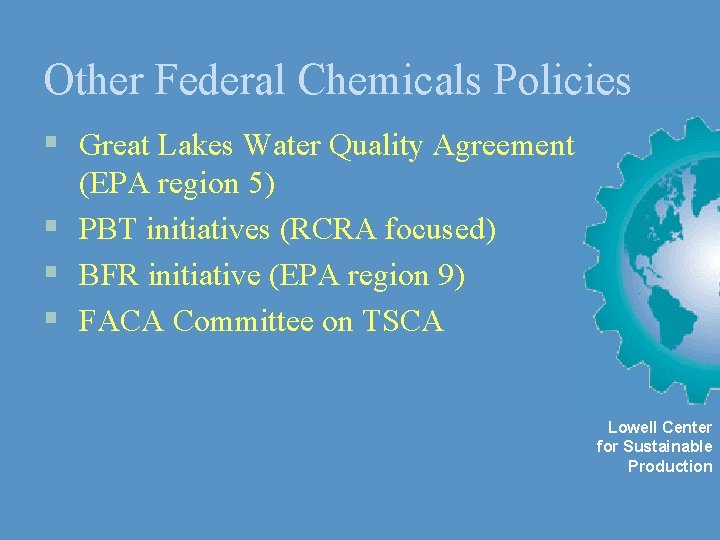 Other Federal Chemicals Policies § Great Lakes Water Quality Agreement (EPA region 5) §