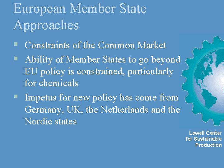 European Member State Approaches § Constraints of the Common Market § Ability of Member