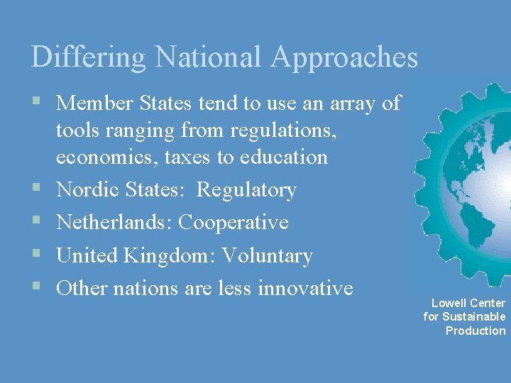 Differing National Approaches § Member States tend to use an array of § §