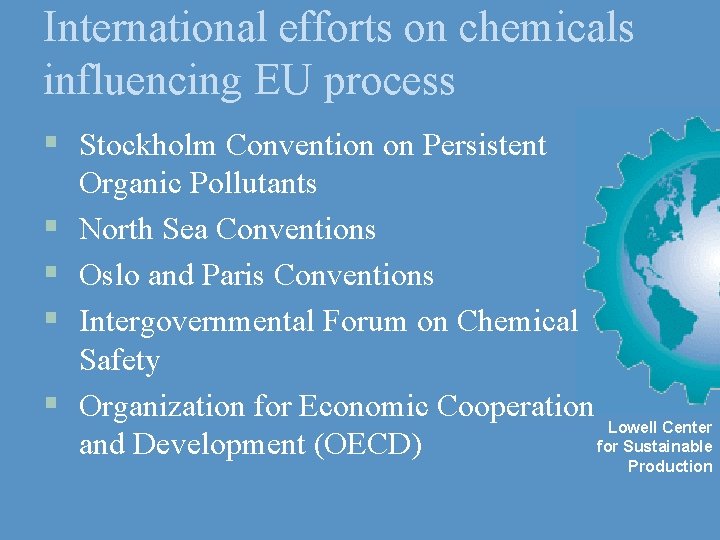 International efforts on chemicals influencing EU process § Stockholm Convention on Persistent § §