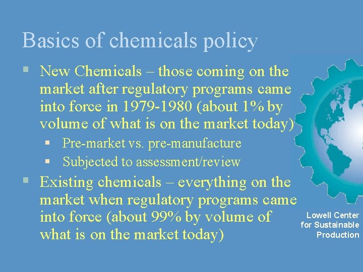 Basics of chemicals policy § New Chemicals – those coming on the market after