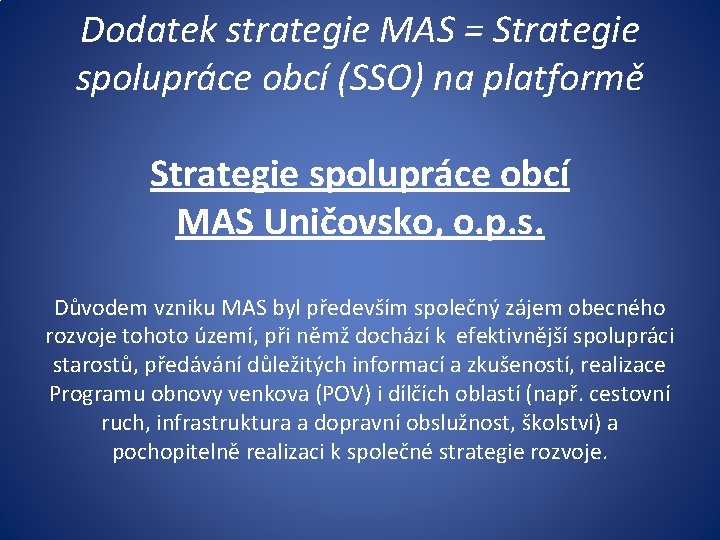 Dodatek strategie MAS = Strategie spolupráce obcí (SSO) na platformě Strategie spolupráce obcí MAS