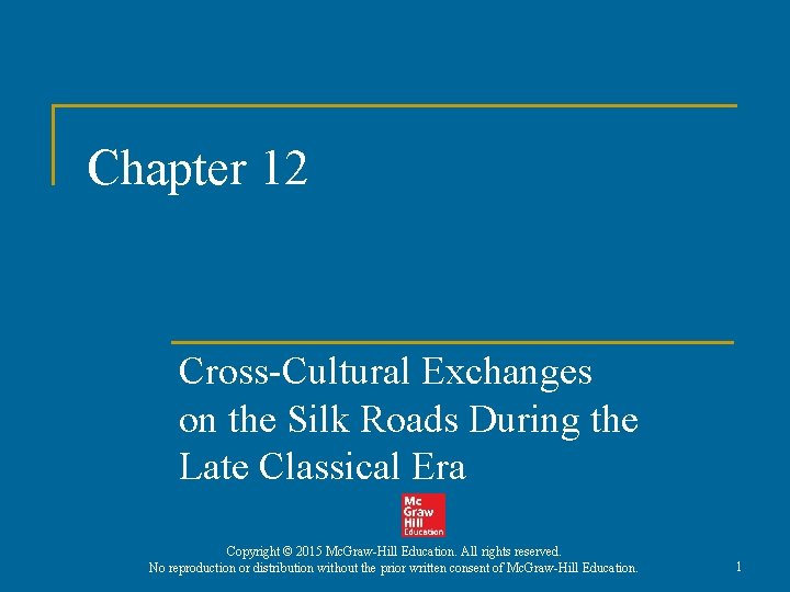 Chapter 12 Cross-Cultural Exchanges on the Silk Roads During the Late Classical Era Copyright