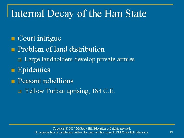 Internal Decay of the Han State n n Court intrigue Problem of land distribution