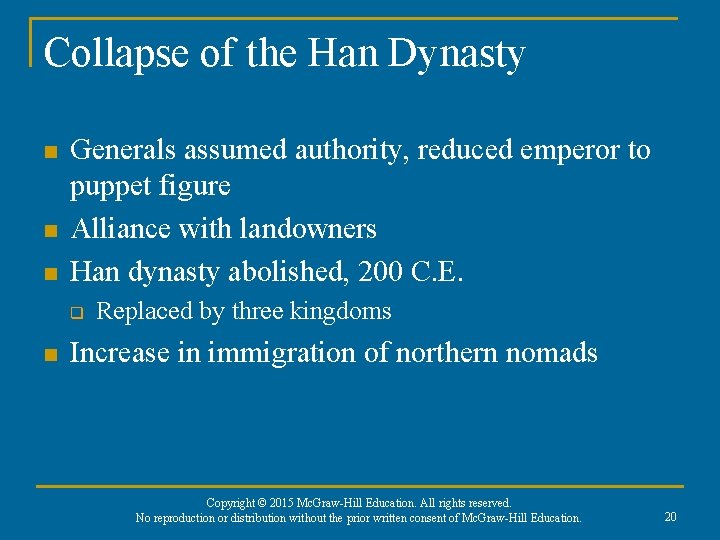 Collapse of the Han Dynasty n n n Generals assumed authority, reduced emperor to