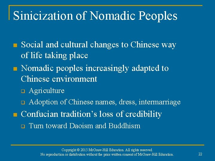 Sinicization of Nomadic Peoples n n Social and cultural changes to Chinese way of