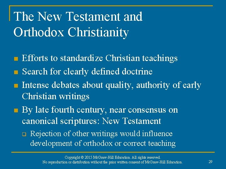 The New Testament and Orthodox Christianity n n Efforts to standardize Christian teachings Search