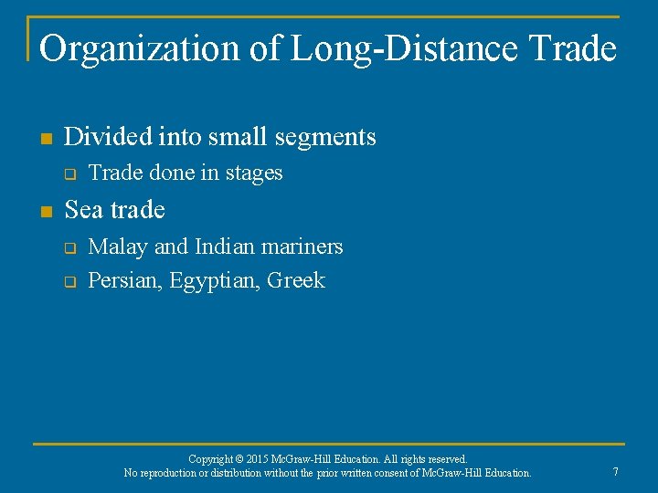 Organization of Long-Distance Trade n Divided into small segments q n Trade done in
