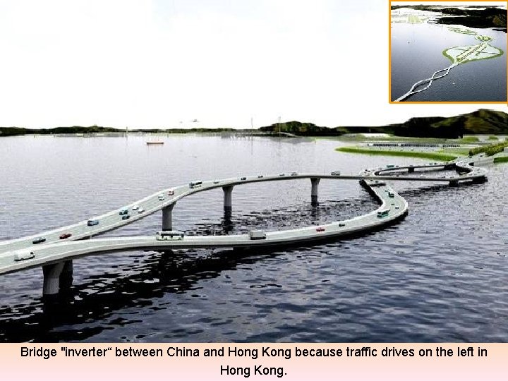 Bridge "inverter“ between China and Hong Kong because traffic drives on the left in